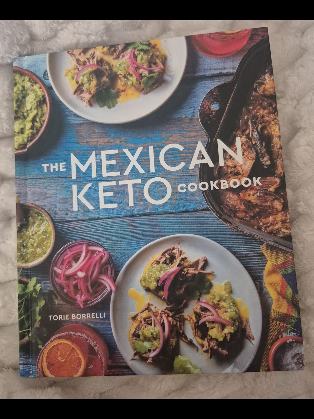 The Mexican Keto Cookbook by Torie Borrelli (Hardcover)